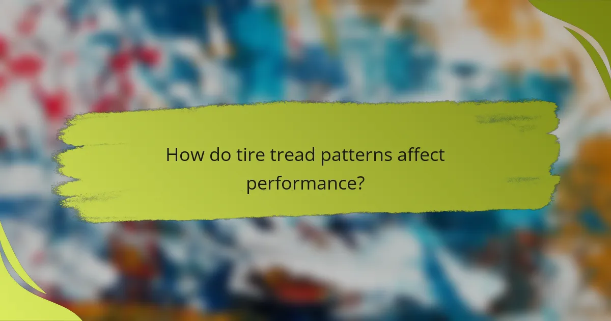 How do tire tread patterns affect performance?