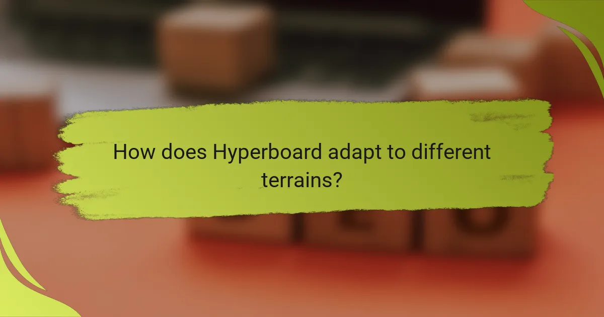 How does Hyperboard adapt to different terrains?