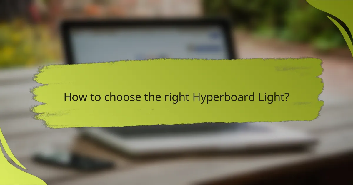 How to choose the right Hyperboard Light?