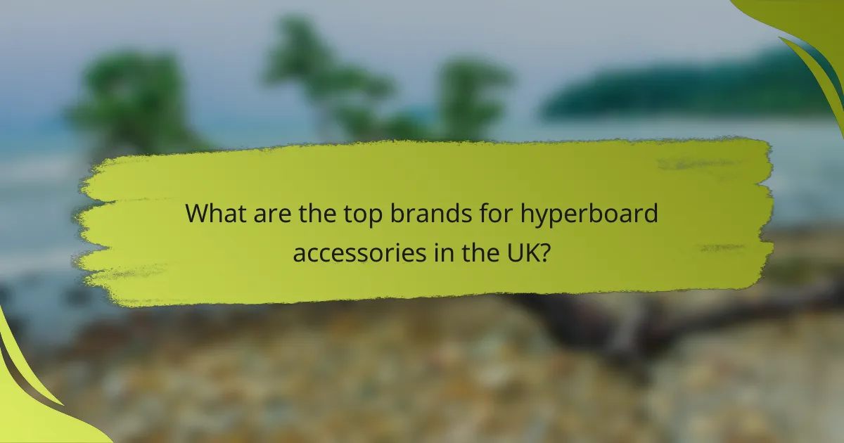 What are the top brands for hyperboard accessories in the UK?