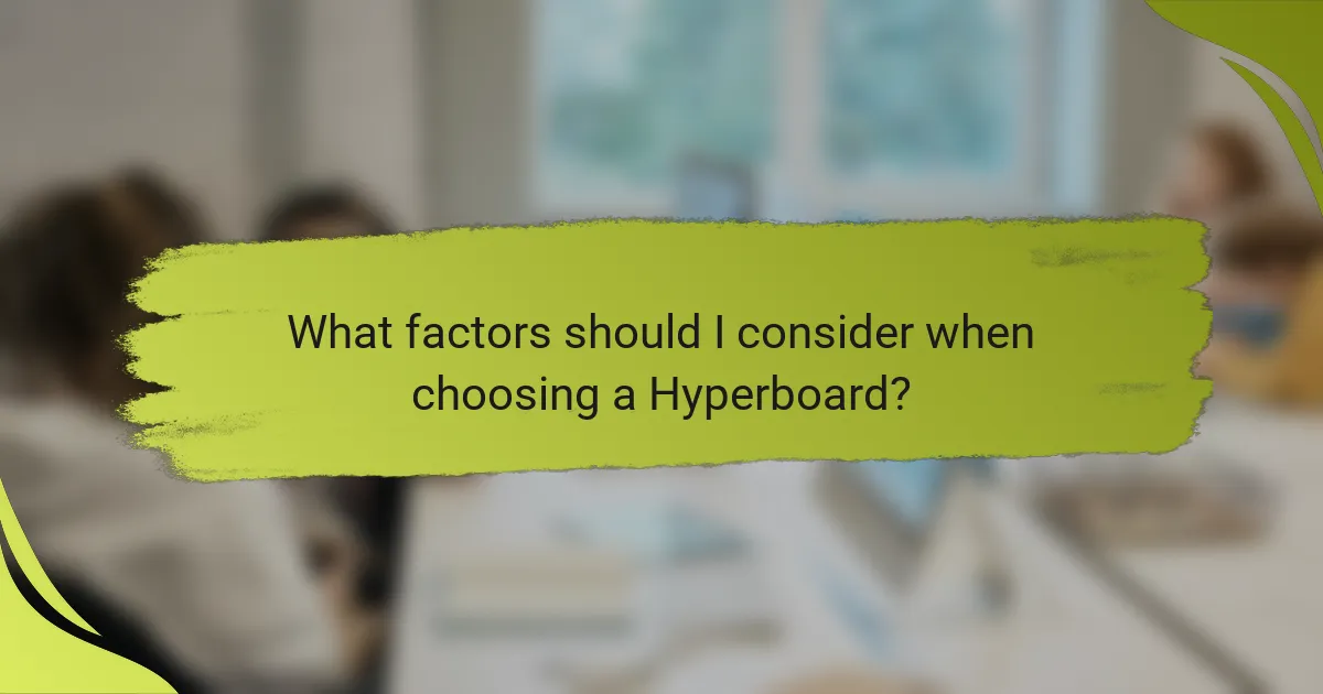 What factors should I consider when choosing a Hyperboard?