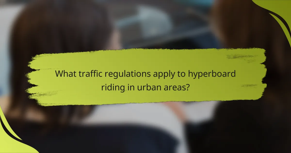 What traffic regulations apply to hyperboard riding in urban areas?