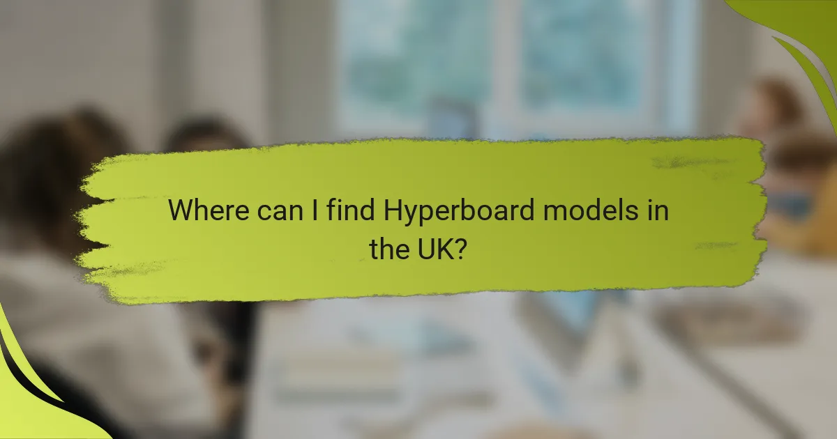 Where can I find Hyperboard models in the UK?