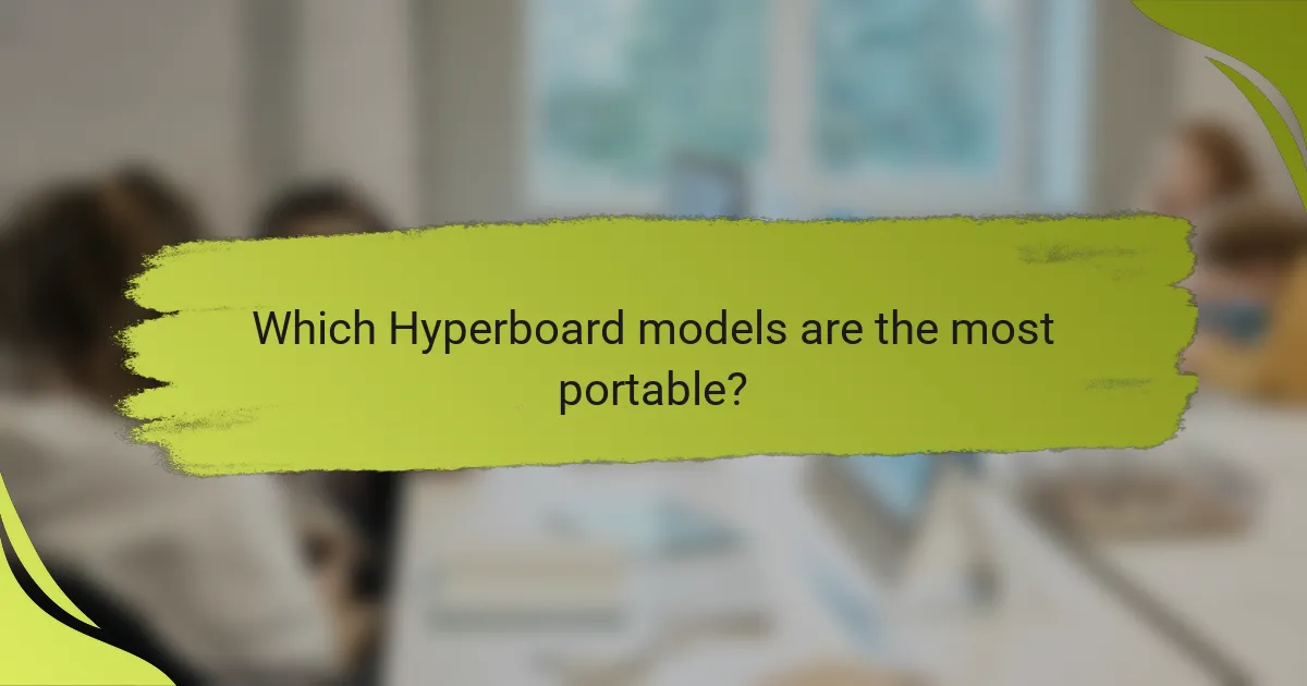 Which Hyperboard models are the most portable?